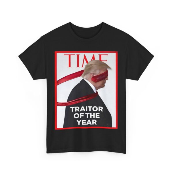 Traitor of the year T-Shirt #ALL27 - Image 4