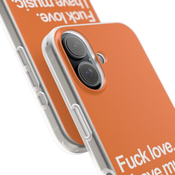 Fuck love. I have music iPhone/Samsung Case #DGi15 - Image 2