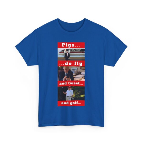 Pigs fly, tweet and golf T-Shirt #ALL56 - Image 4