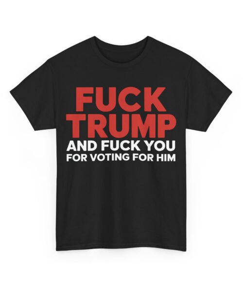 Fuck Trump T-Shirt #PG1
