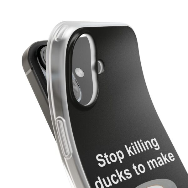 Stop killing ducks to make duck tape iPhone/Samsung Case #DGi12 - Image 3
