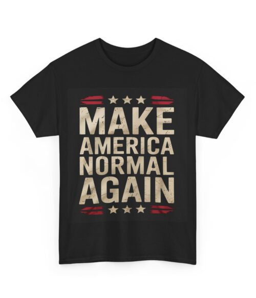 Make America normal again T-Shirt #ALL20