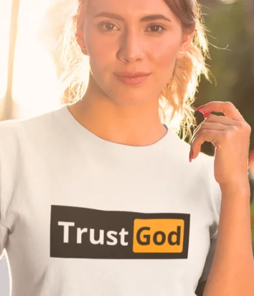 Trust God T-Shirt #BGi6