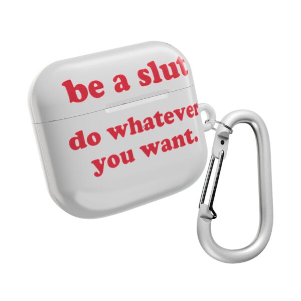 Be a slut AirPods Case #DGi8 - Image 2