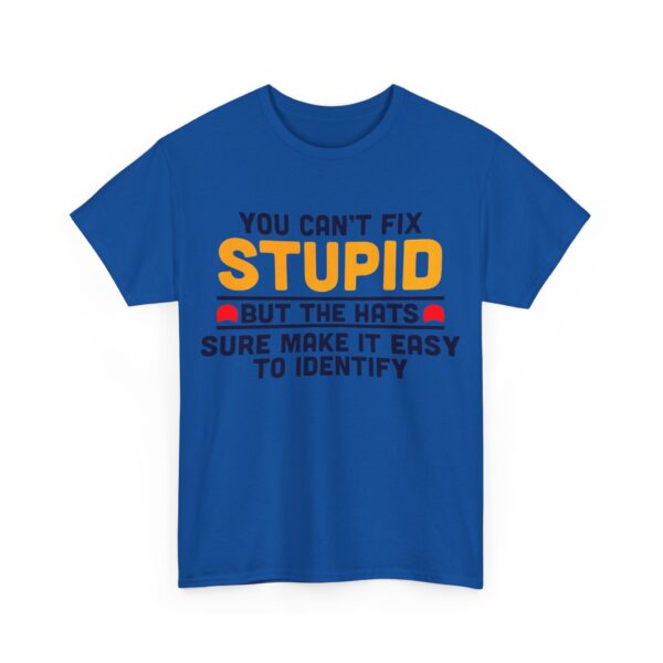 You can't fix stupid T-Shirt #ALL33 - Image 2