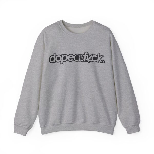 Dope as fuck Sweatshirt #BG25 - Image 3