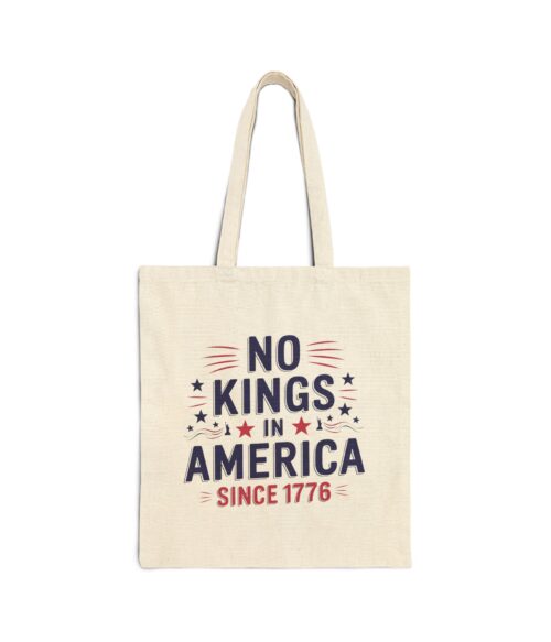 No kings in America since 1776 Tote Bag #PGi10