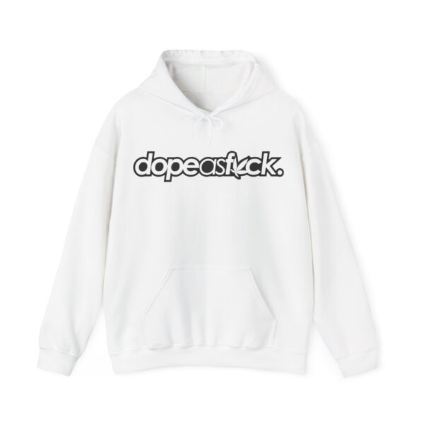 Dope as fuck Hoodie #BGi22