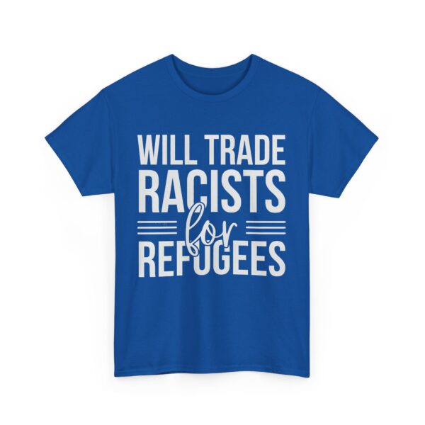Will trade racists for refugees T-Shirt #PG13 - Image 2