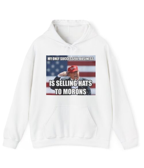 Selling hats to morons Hoodie #ALL6
