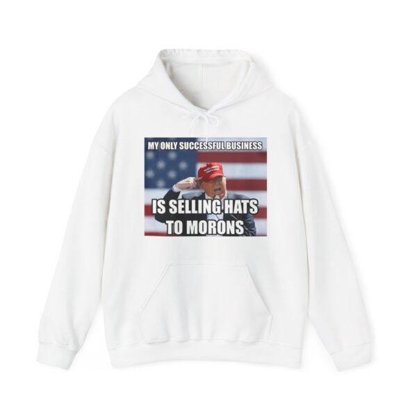 Selling hats to morons Hoodie #ALL6 - Image 2