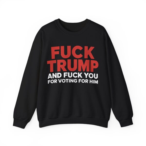 Fuck Trump Sweatshirt #PG1