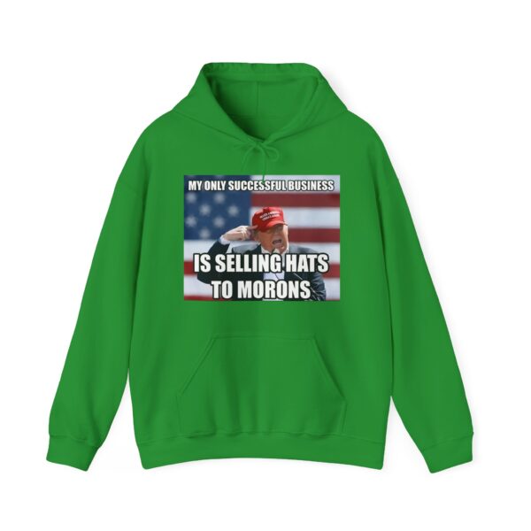 Selling hats to morons Hoodie #ALL6 - Image 4