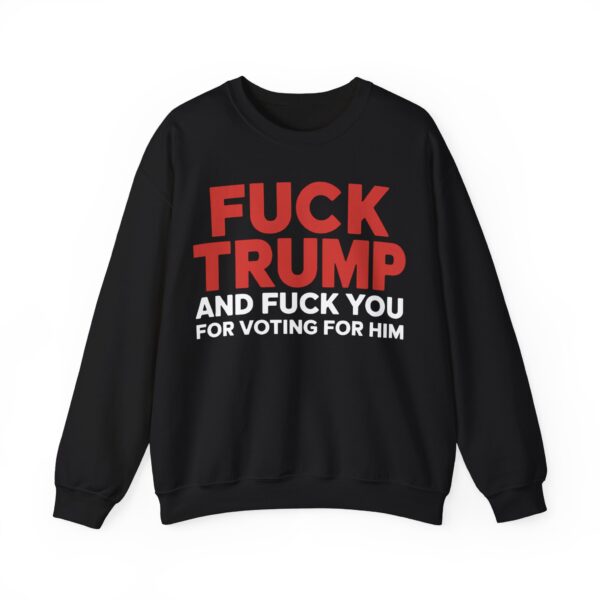 Fuck Trump Sweatshirt #PGi1