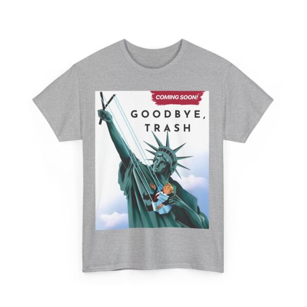 Goodbye, trash T-Shirt #ALL25 - Image 3