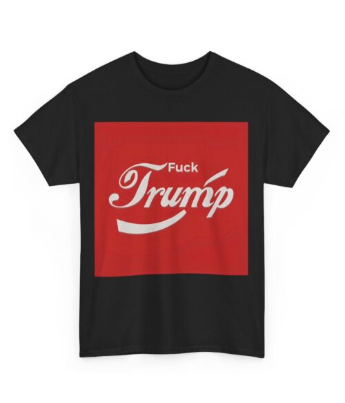Fuck Trump (3) T-Shirt #ALL4