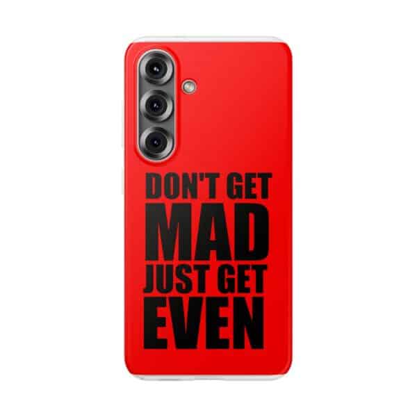 Don't get mad just get even statement on red phone case, humorous quote, trendy daily accessory for cool statement clothing, affordable fashion piece for expressing attitude and personal style.