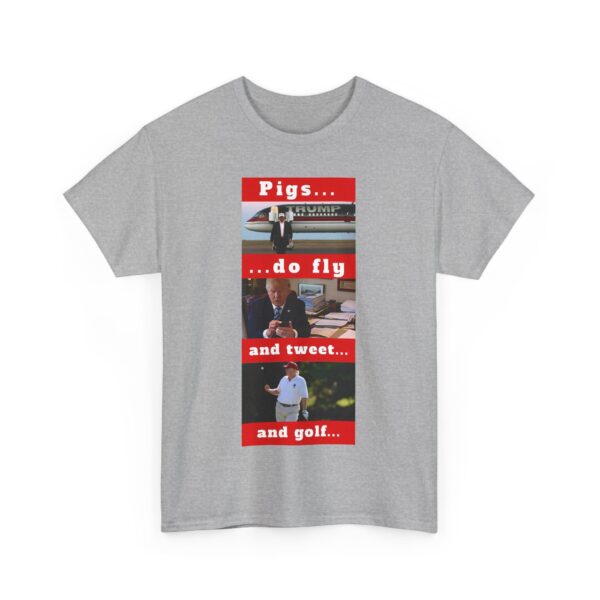 Pigs fly, tweet and golf T-Shirt #ALL56 - Image 3
