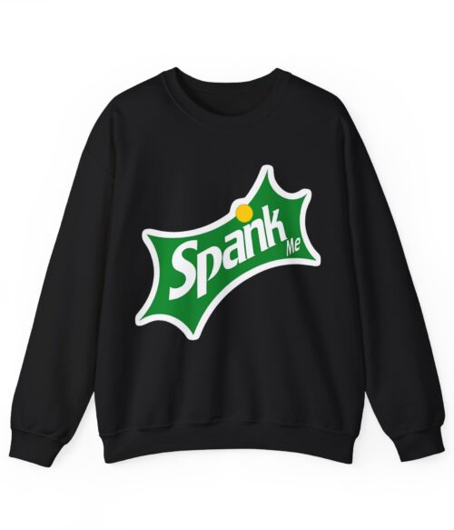 Spank me Sweatshirt #BG51
