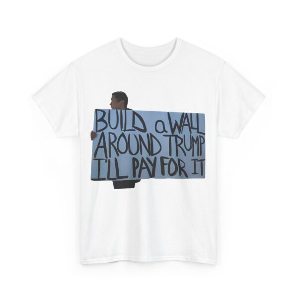 Build a wall T-Shirt #ALL46 - Image 2