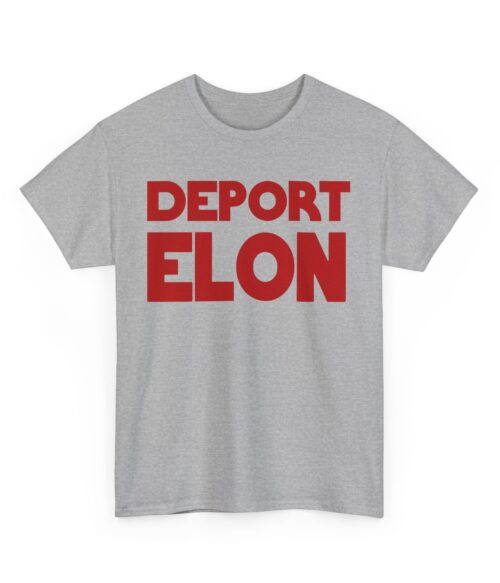 Deport Elon T-Shirt #PGi17