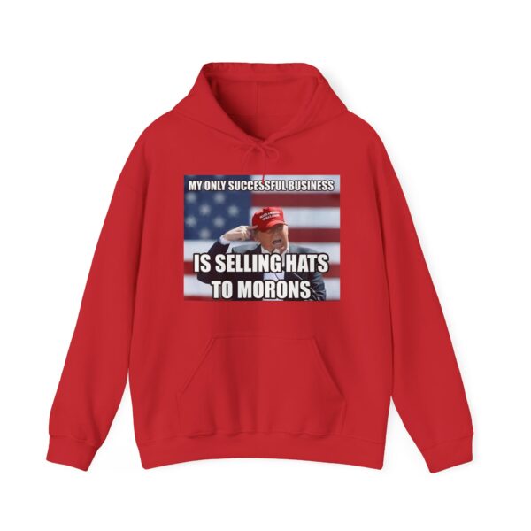 Selling hats to morons Hoodie #ALL6 - Image 5