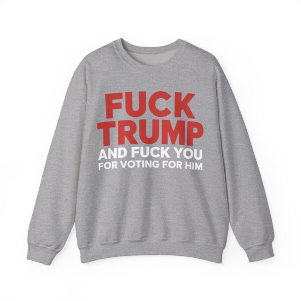 Fuck Trump Sweatshirt #PGi1 - Image 4