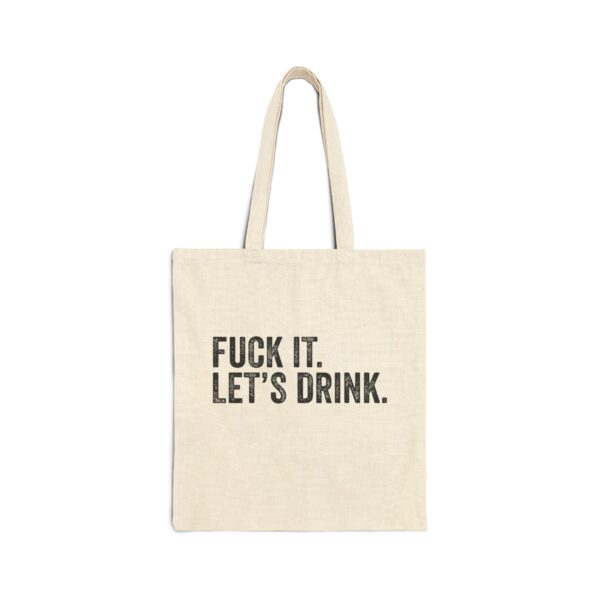 Fuck it. Let's drink Tote Bag #DGi3