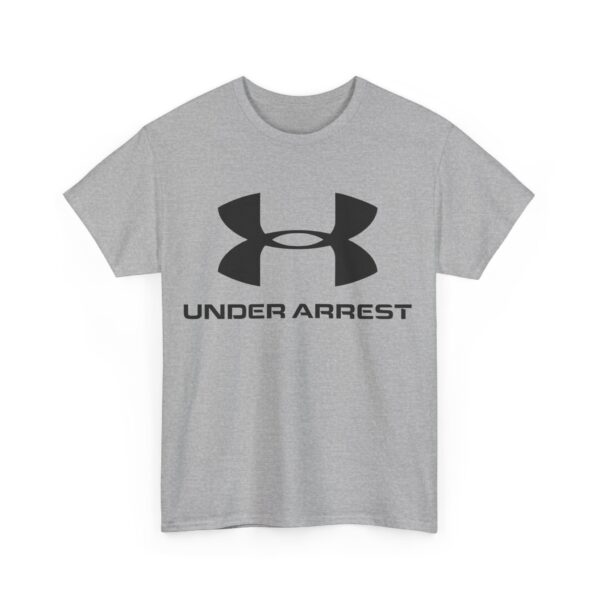 Under arrest T-Shirt #BG38 - Image 2