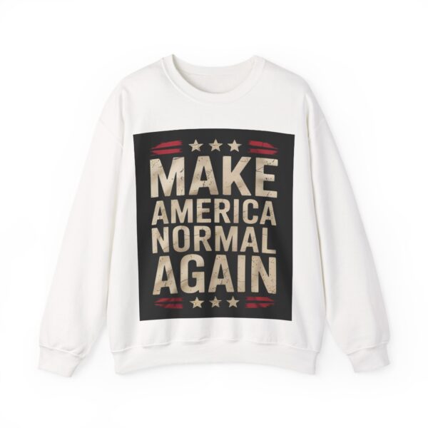Make America normal again Sweatshirt #ALL10 - Image 2
