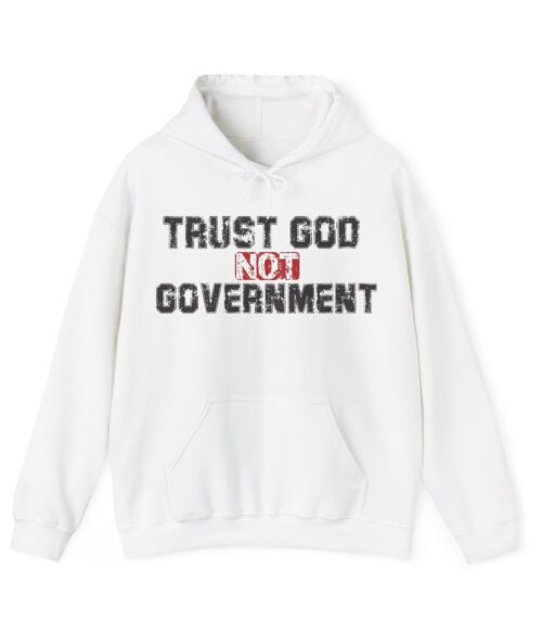 Trust God not government Hoodie #PGi6