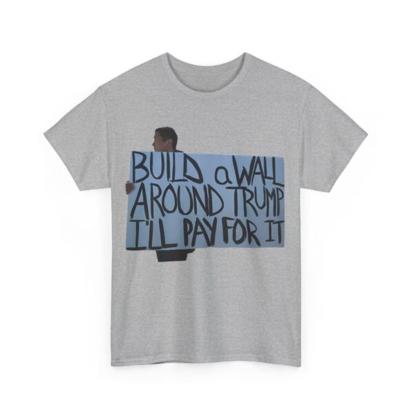 Build a wall T-Shirt #ALL46 - Image 4