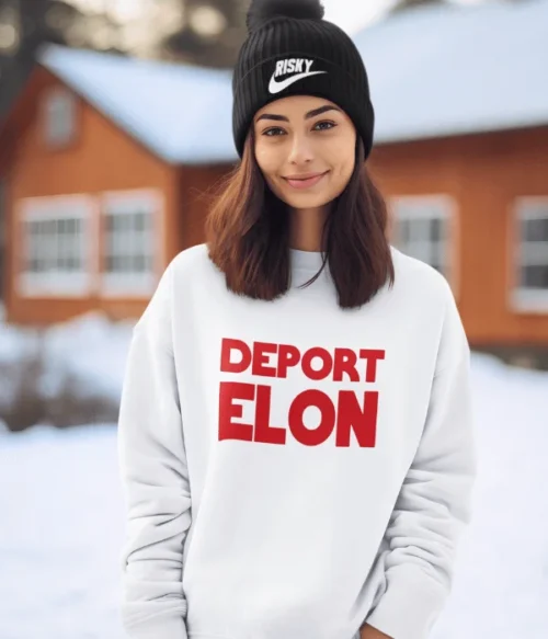 Deport Elon Sweatshirt #PGi17