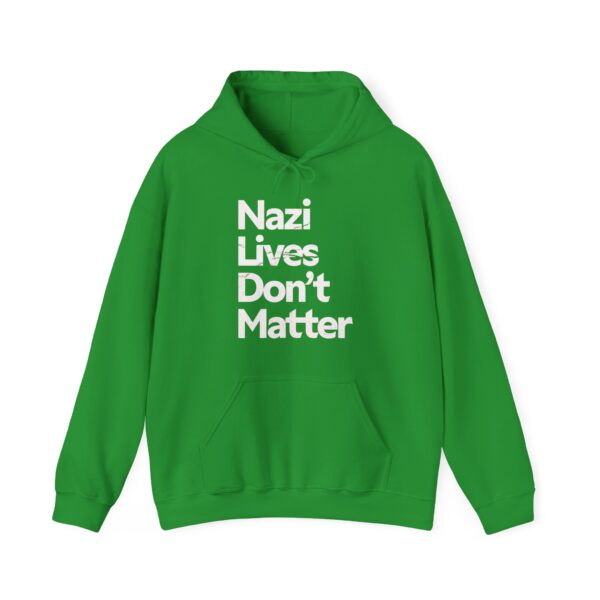 Nazis lives don't matter Hoodie #PGi9 - Image 3