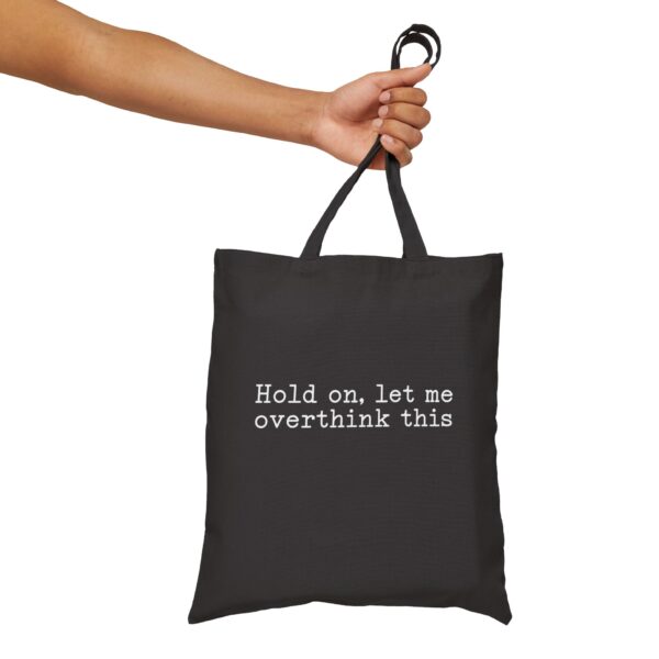 Hold on, let me overthink this Tote Bag #DGi8 - Image 3