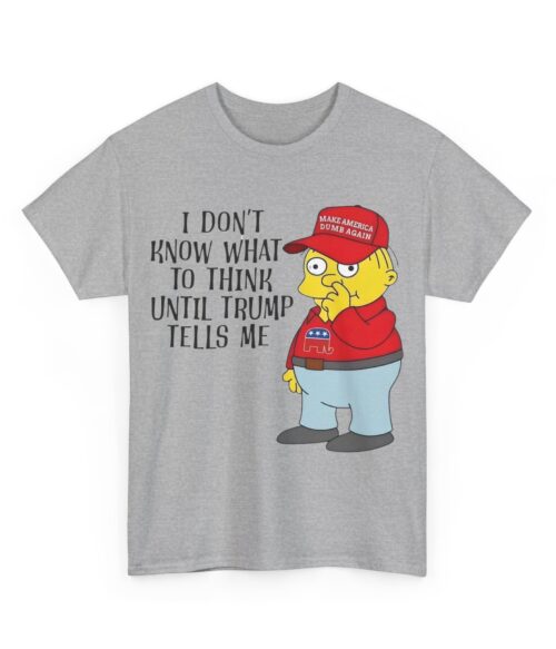 I don’t know what to think until Trumps tells me T-Shirt #ALL6