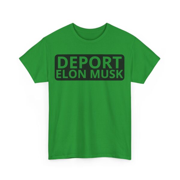 Deport Elon Musk T-Shirt #PG15 - Image 4