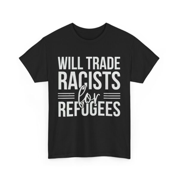 Will trade racists for refugees T-Shirt #PG13 - Image 5
