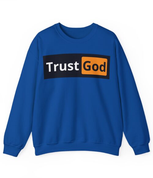 Trust God Sweatshirt #BGi6