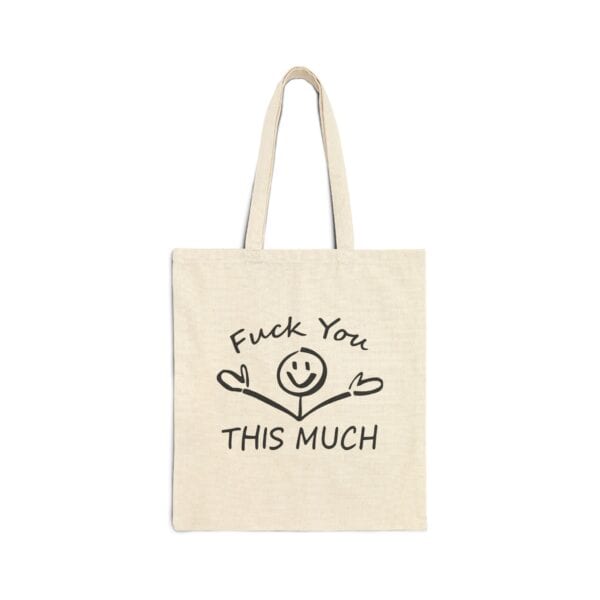 Fuck you this much funny statement tote bag, for a humorous and edgy accessory to showcase your personality and attitude. perfect for casual outings and making a bold statement.