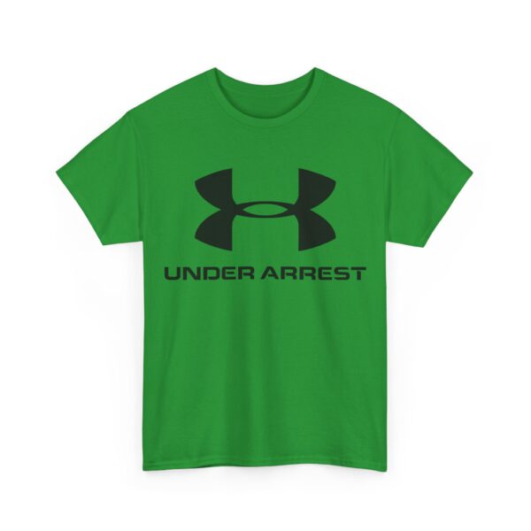 Under arrest T-Shirt #BGi31 - Image 3