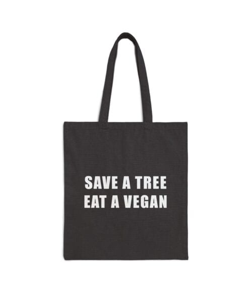 Save a tree vegan tote bag with bold white text, eco-friendly reusable shopping bag, perfect for advocates of sustainability and animal rights, stylish and affordable statement accessory.