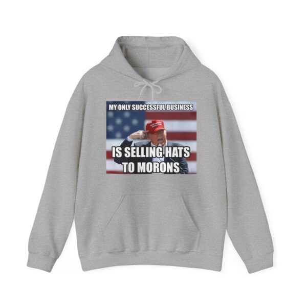 Selling hats to morons Hoodie #ALL6 - Image 3