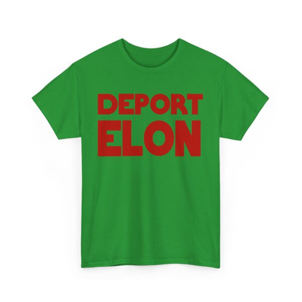 Deport Elon T-Shirt #PGi17 - Image 3