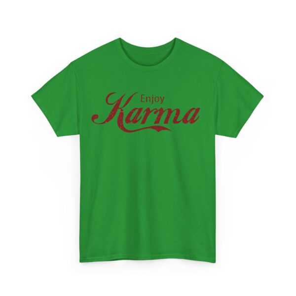 Enjoy karma T-Shirt #BG42 - Image 4