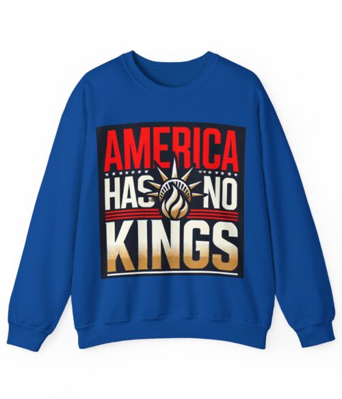 America has no kings Sweatshirt #ALL16