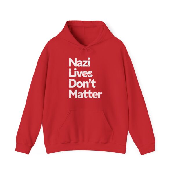 Nazis lives don't matter Hoodie #PGi9 - Image 5