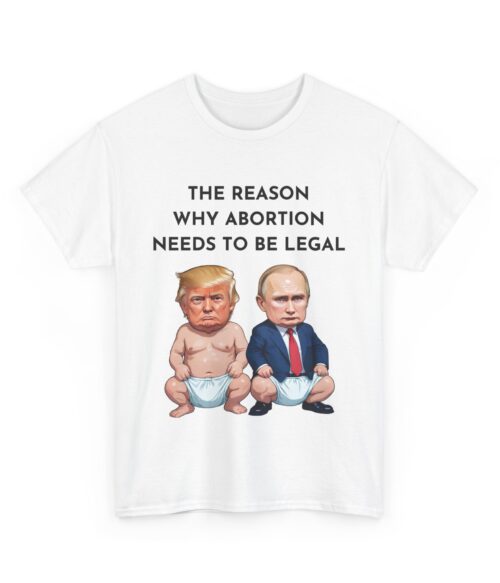 Failed abortions T-Shirt #ALL58