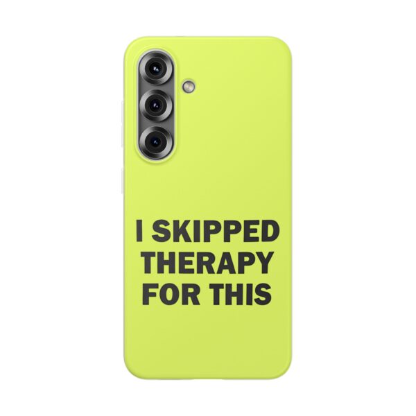 I skipped therapy for this iPhone/Samsung Case #DGi23 - Image 4
