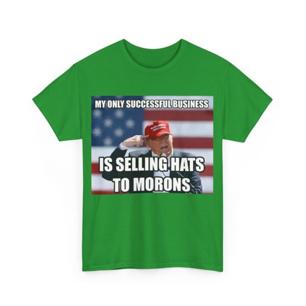 Selling hats to morons T-Shirt #ALL16 - Image 4